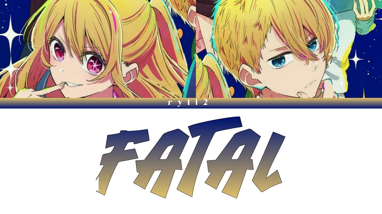 【OP OSHI NO KO SEASON 2】-ファタール - Fatal GEMN