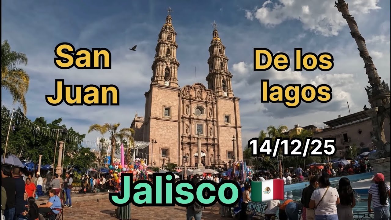 San Juan de los lagos Jalisco México