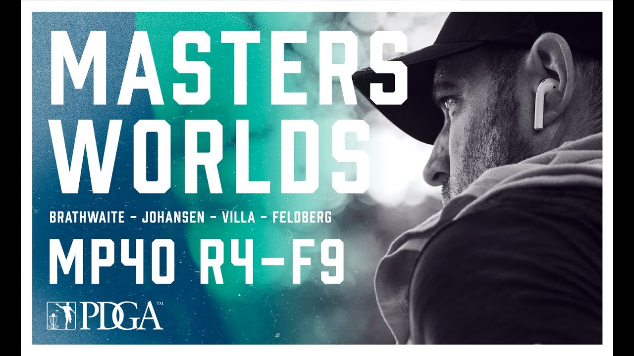 2021 PDGA Pro Masters Worlds | MP40 | R4F9 | Brathwaite, Johansen, Villa, Feldberg