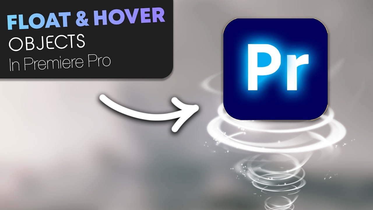 How To Make Objects FLOAT and HOVER In Premiere Pro