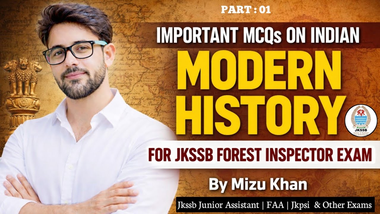 MCQS ON INDIAN HISTORY FOR JKSSB FOREST INSPECTOR EXAM || MCQS ON MODERN HISTORY FOR ALL  JKSSB EXAM