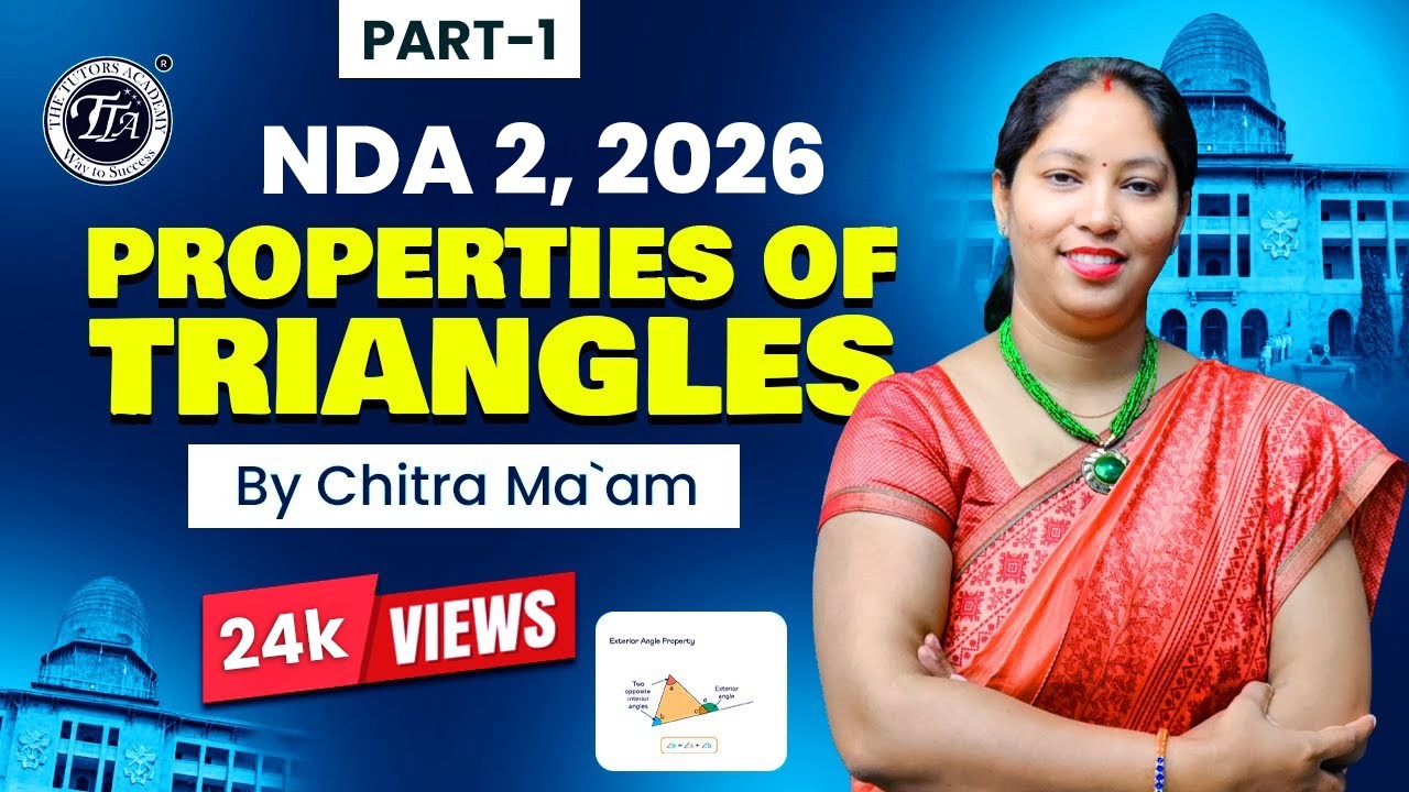 Properties of Triangles For NDA || Class 1 | NDA Exam DMU MATH | Chitra Mam I The Tutors Academy