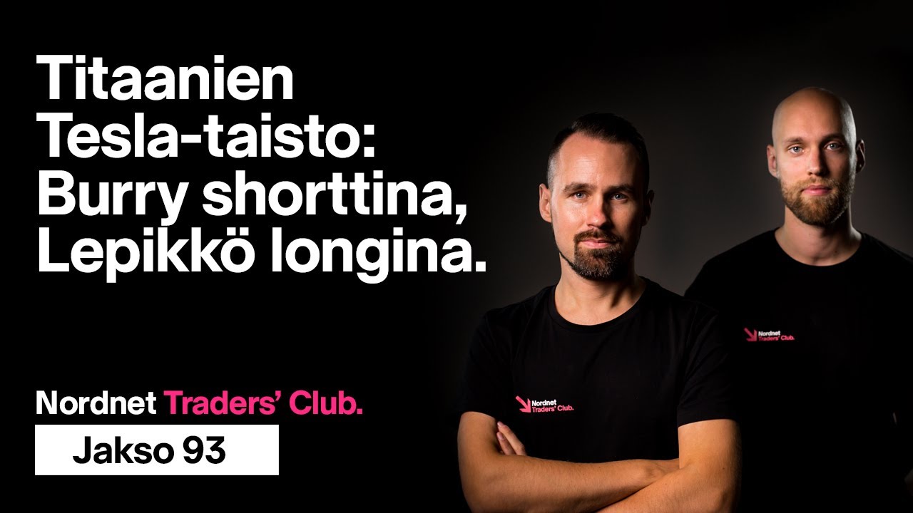 Titaanien Tesla-taisto: Burry shorttina, Lepikkö longina | Traders' Club 93