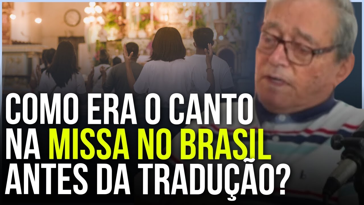 OS CANTOS NA MISSA ANTES DA TRADUÇÃO DO LATIM | PADRE JOSÉ WEBER E DELPHIM PORTO