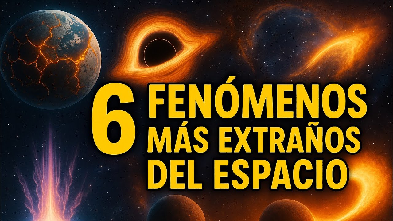 Los 6 Fen&oacute;menos Espaciales M&aacute;s Impactantes y Extra&ntilde;os