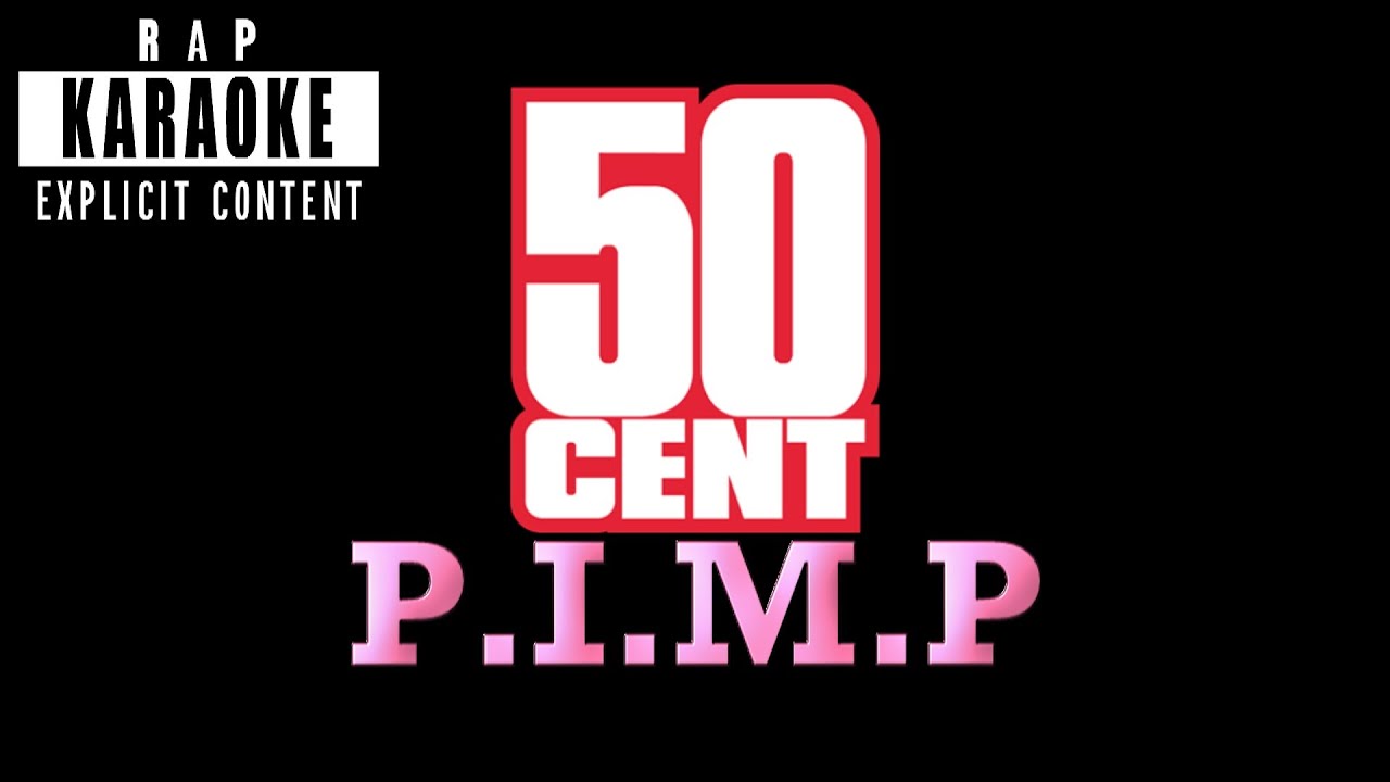 50 Cent - P.I.M.P. [Rap Karaoke]