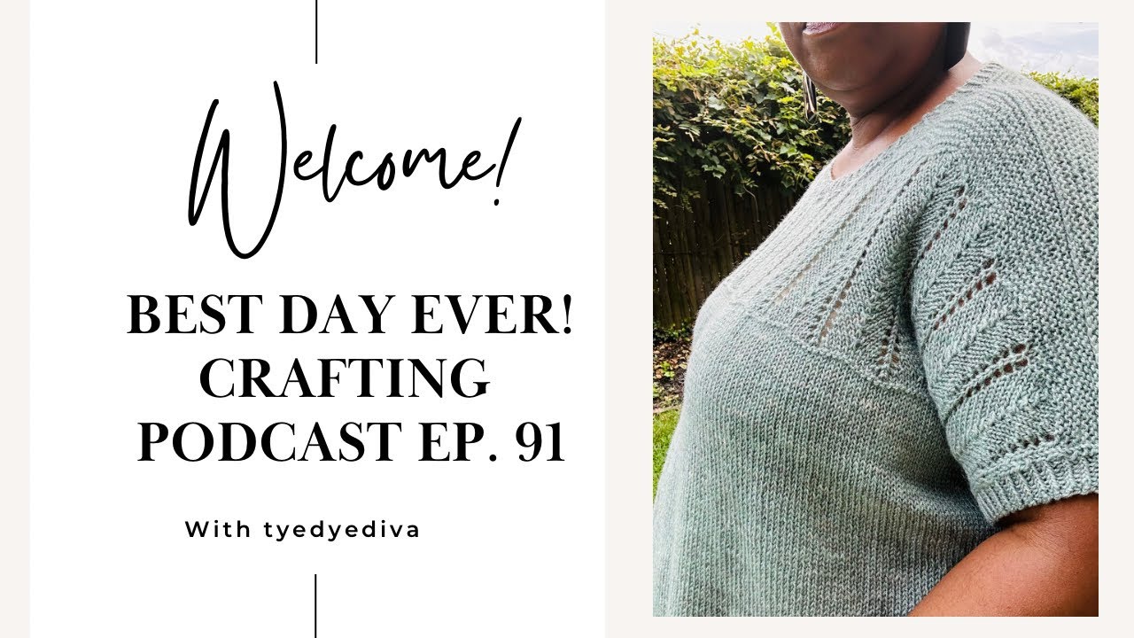Best Day Ever! Crafting Podcast Ep. 91. Knitting, and Junk Journaling and Ephemera Oh My!