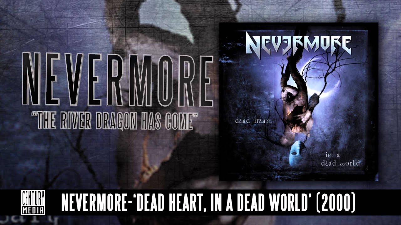 NEVERMORE - The River Dragon Has Come (Album Track)