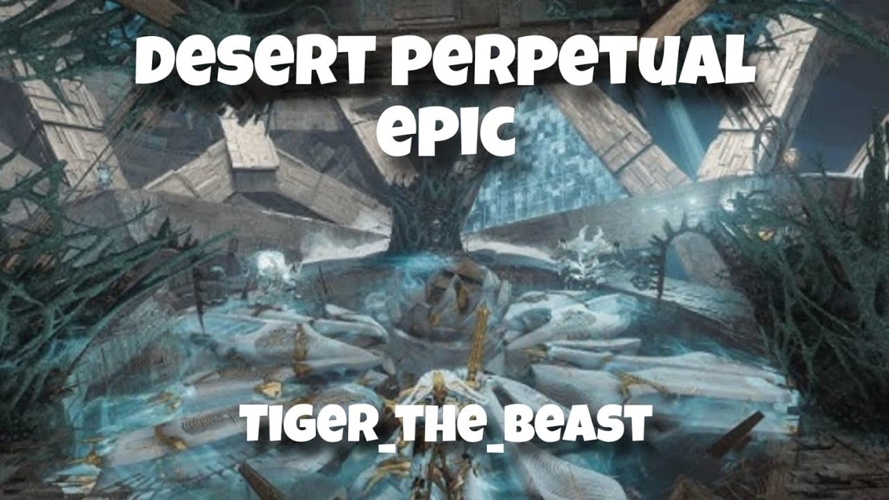 Destiny Epic Desert Perpetual