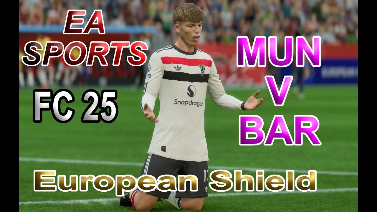 FC 25 Manager Career But Manchester United ALWAYS win Pre Season European Shield Man U vs Barcelona