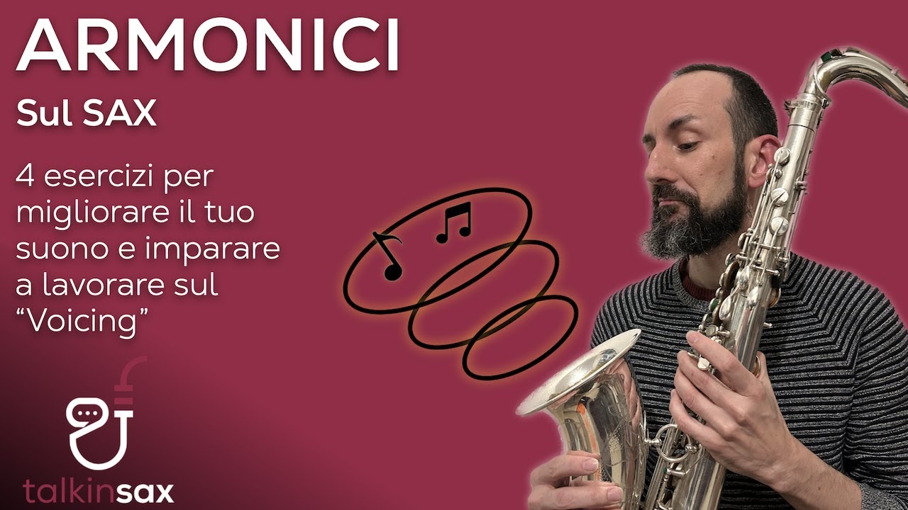 SAX impara gli Armonici, 4 Esercizi per migliorare il tuo suono!