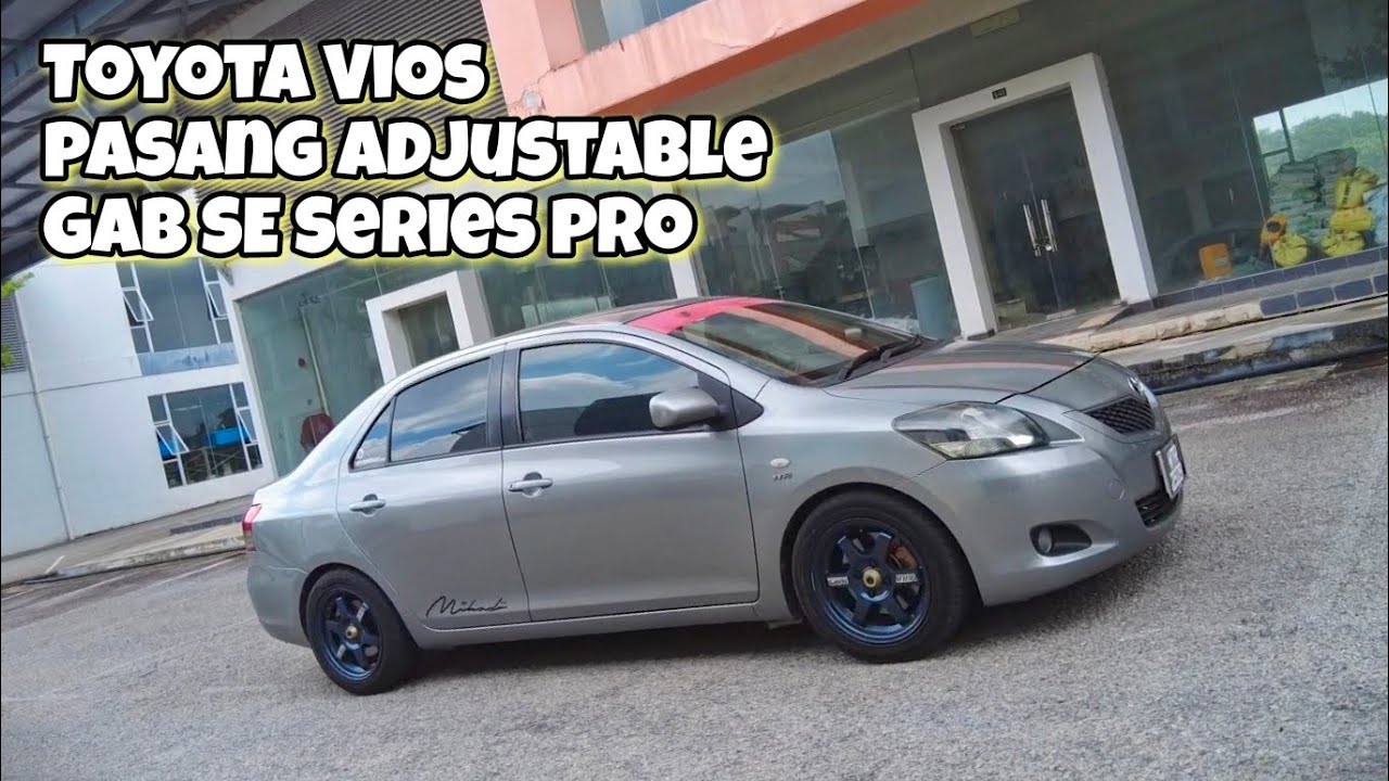Toyota Vios NCP93 pasang Adjustable GAB SE Series Pro...sedap baq heang