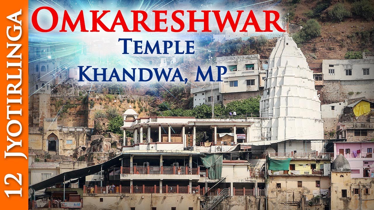 12 Jyotirlinga Darshan | Omkareshwar Temple - Khandwa, MP | Divine India