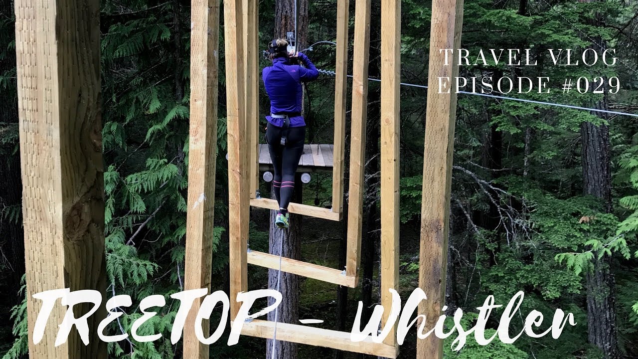 TREETOP ADVENTURE - WHISTLER - LeAw Vlog #029