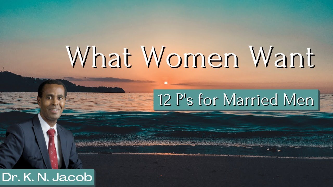 What Women Want - 12 P's for Married Men