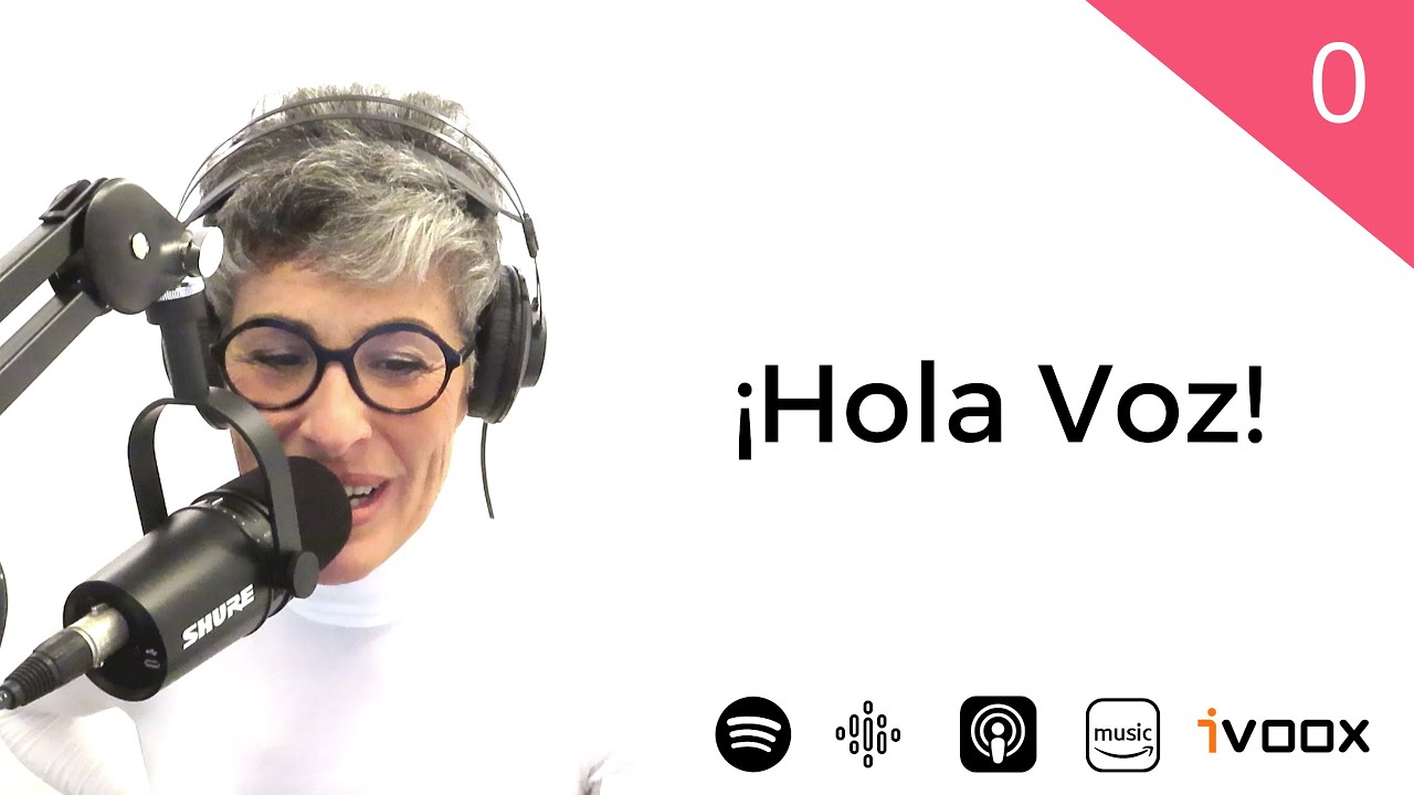 Episodio 0 | ¡Hola Voz!