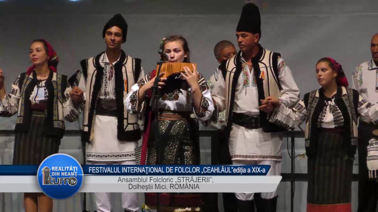 FESTIVALUL INTERNAŢIONAL DE FOLCLOR „CEAHLĂUL”EDITIA a XIX  a   Ansamblul Folcloric „STRĂJERII”, Dol