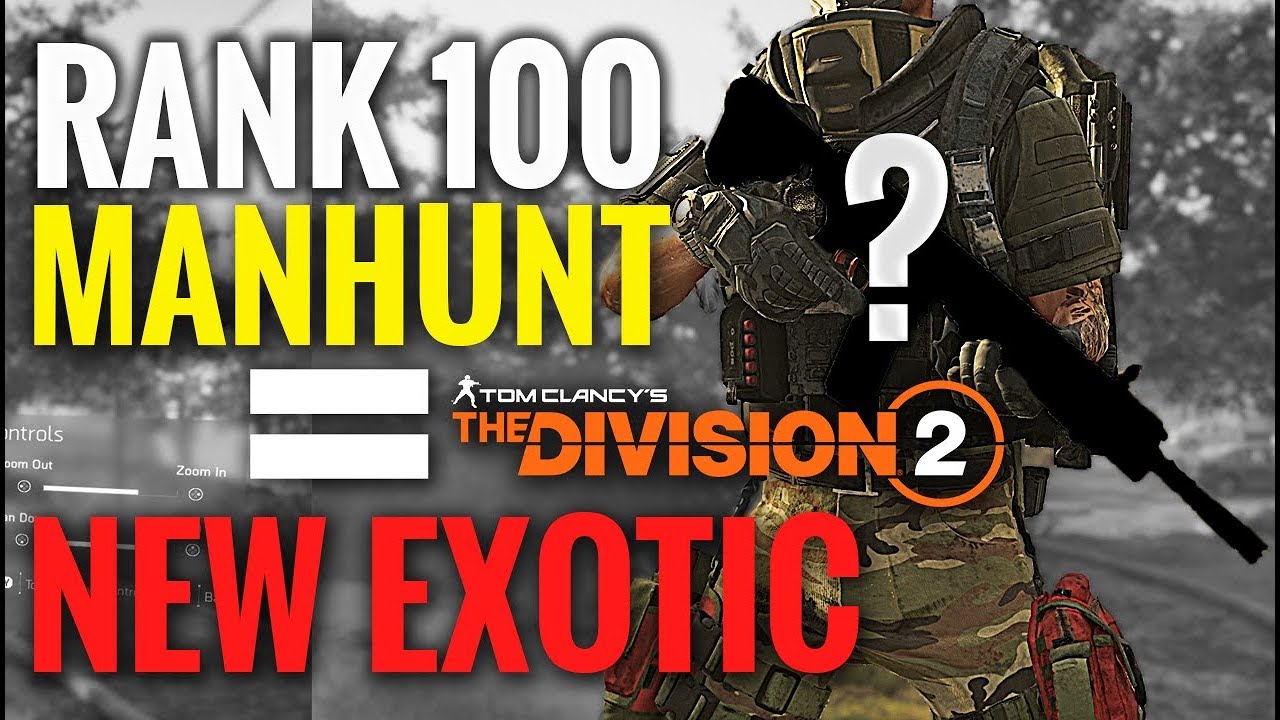 WHAT IF THE NEXT EXOTIC WAS LOCKED BEHIND A RANK 100 MANHUNT? THE DIVISION 2