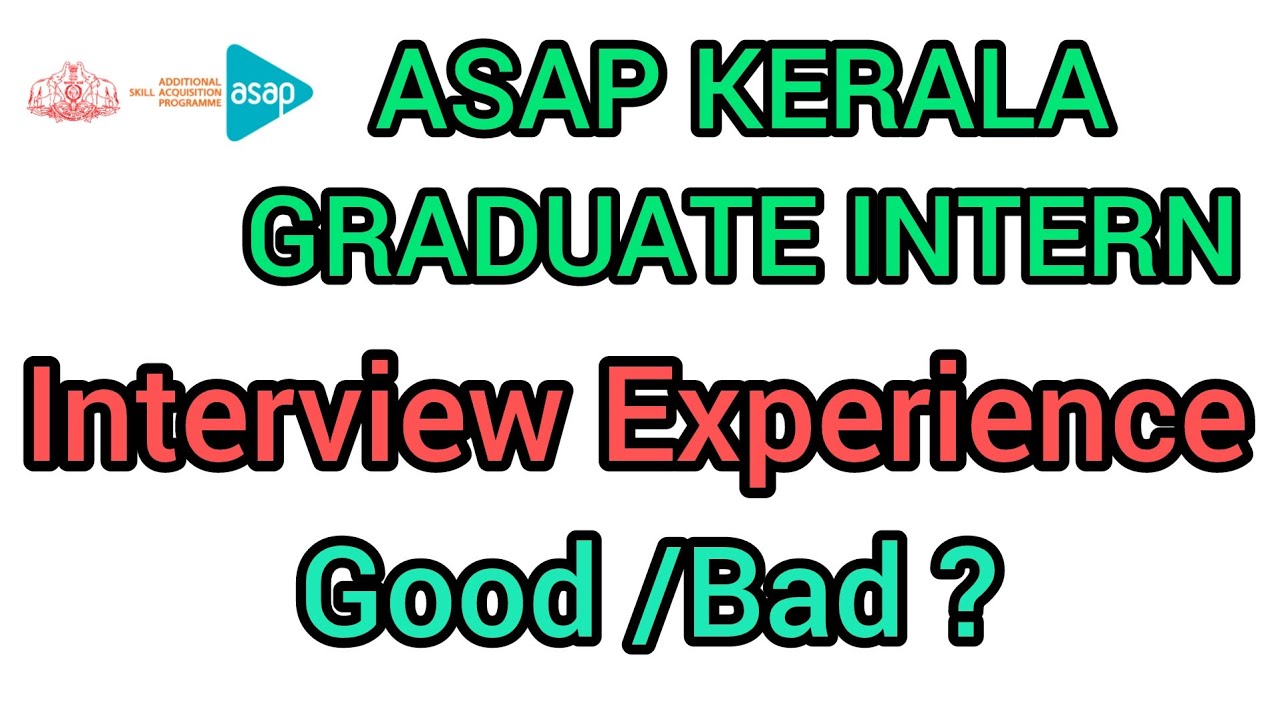 ASAP KERALA GRADUATE INTERN INTERVIEW EXPERIENCE|| ‎@AISWATIPS11.11 