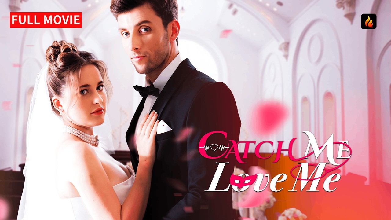 🎭 Catch Me Love Me FULL MOVIE | Fake Bride, Real Desire 💘