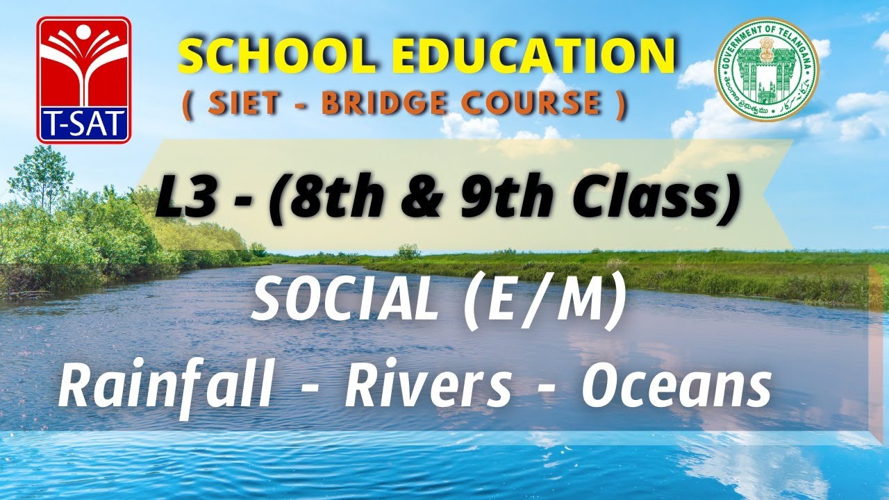SIET Bridge Course || L3 ( VIII , IX ) || SOCIAL  : Rainfall - Rivers - Oceans (E/M) || 14.07.2021