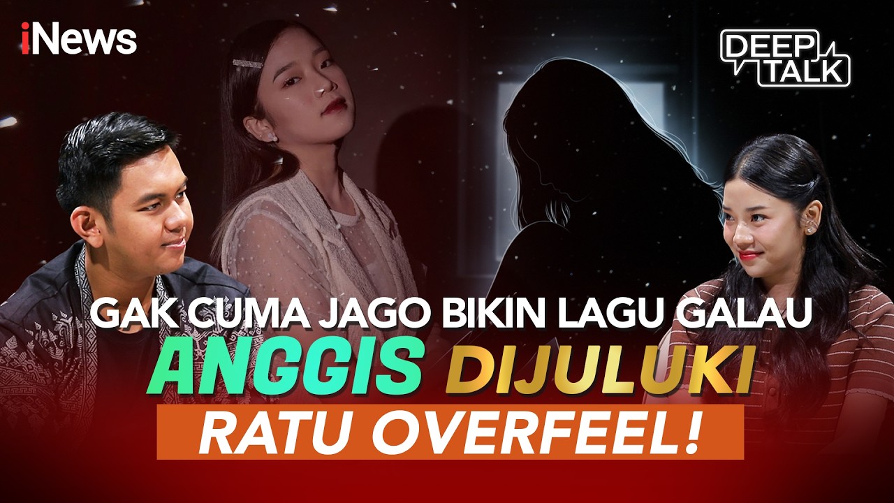 Anggis Bongkar Masa Lalunya: Dari Luka Jadi Lagu Galau | DEEP TALK
