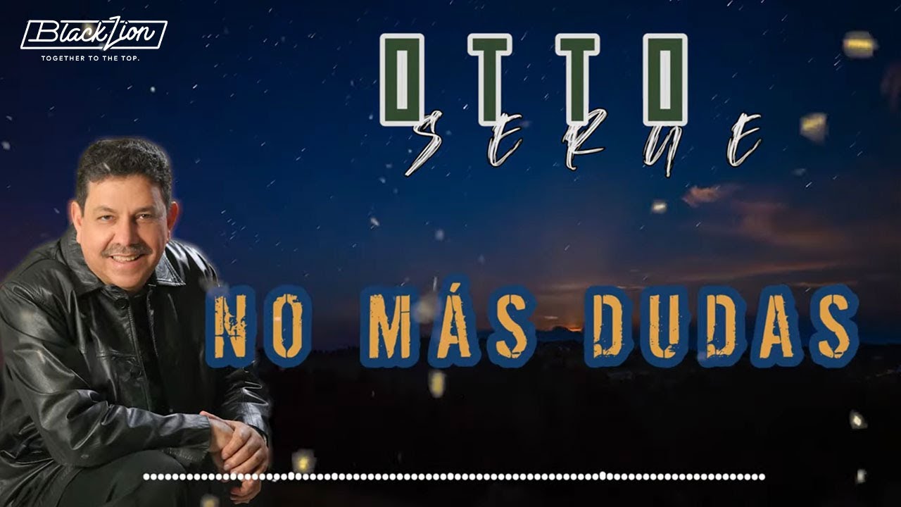Otto Serge - No Más Dudas  (Video Lyric)