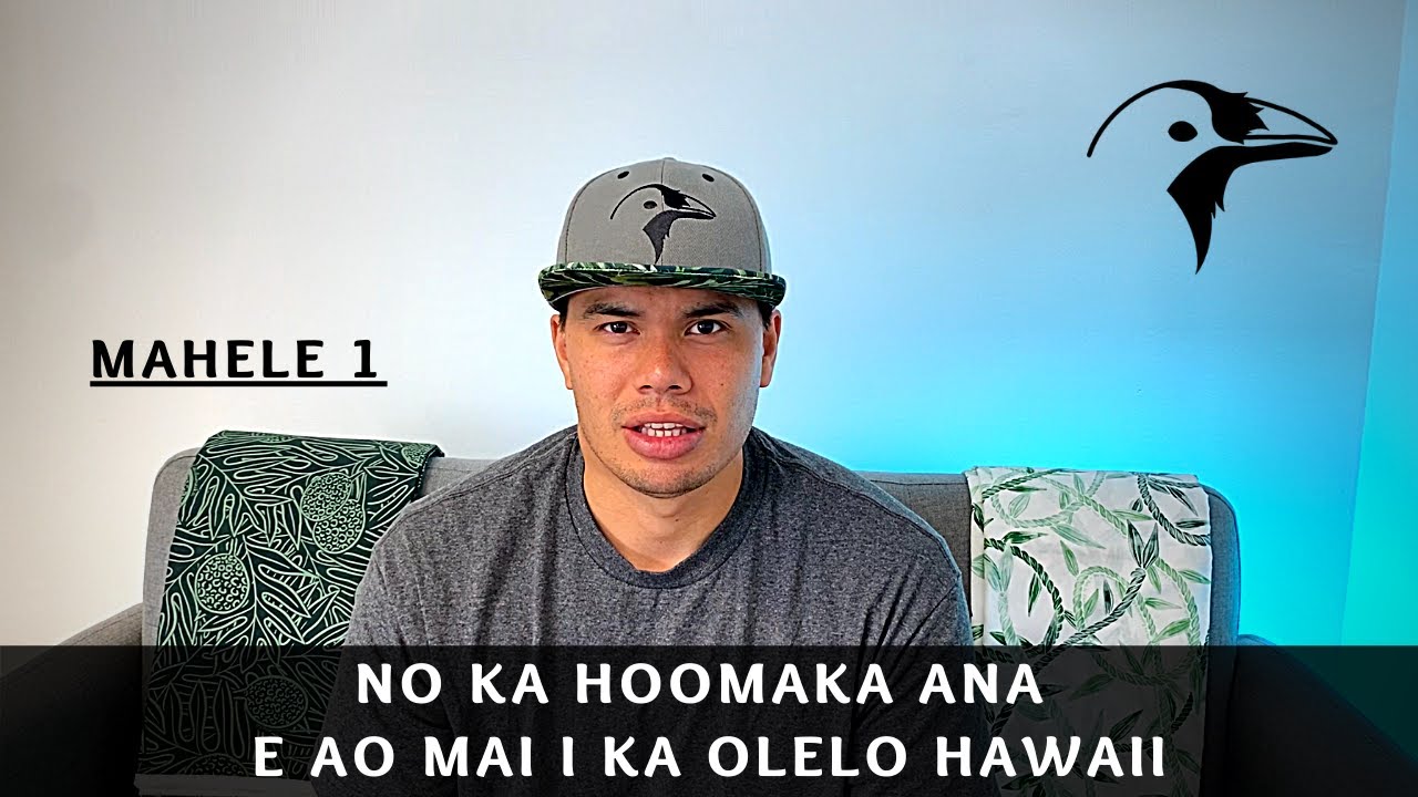 #1 NO KA HOOMAKA ANA E AO MAI I KA OLELO HAWAII