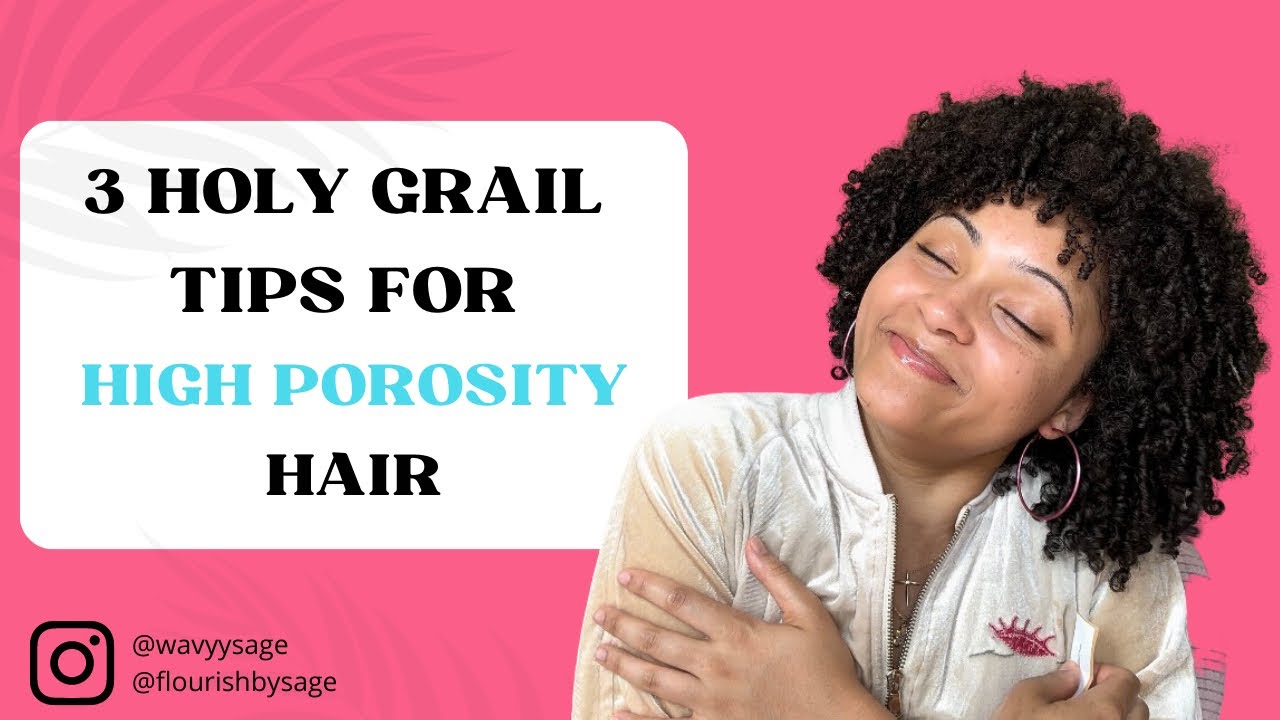 3 Holy Grail Tips For High Porosity Hair✨TAKE YOUR NATURAL HAIR JOURNEY TO THE NEXT LEVEL!