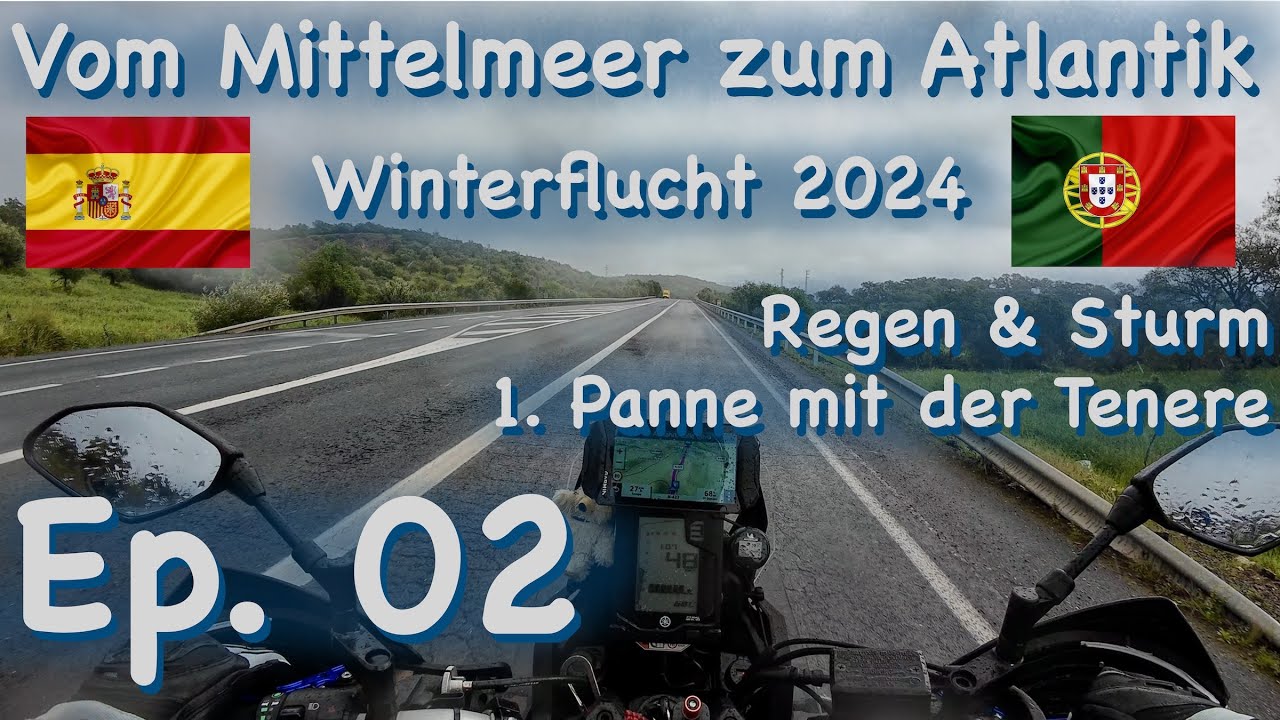 Ep.02 - Vom Mittelmeer zum Atlantik und zur&uuml;ck - Solo Winterflucht 2024
