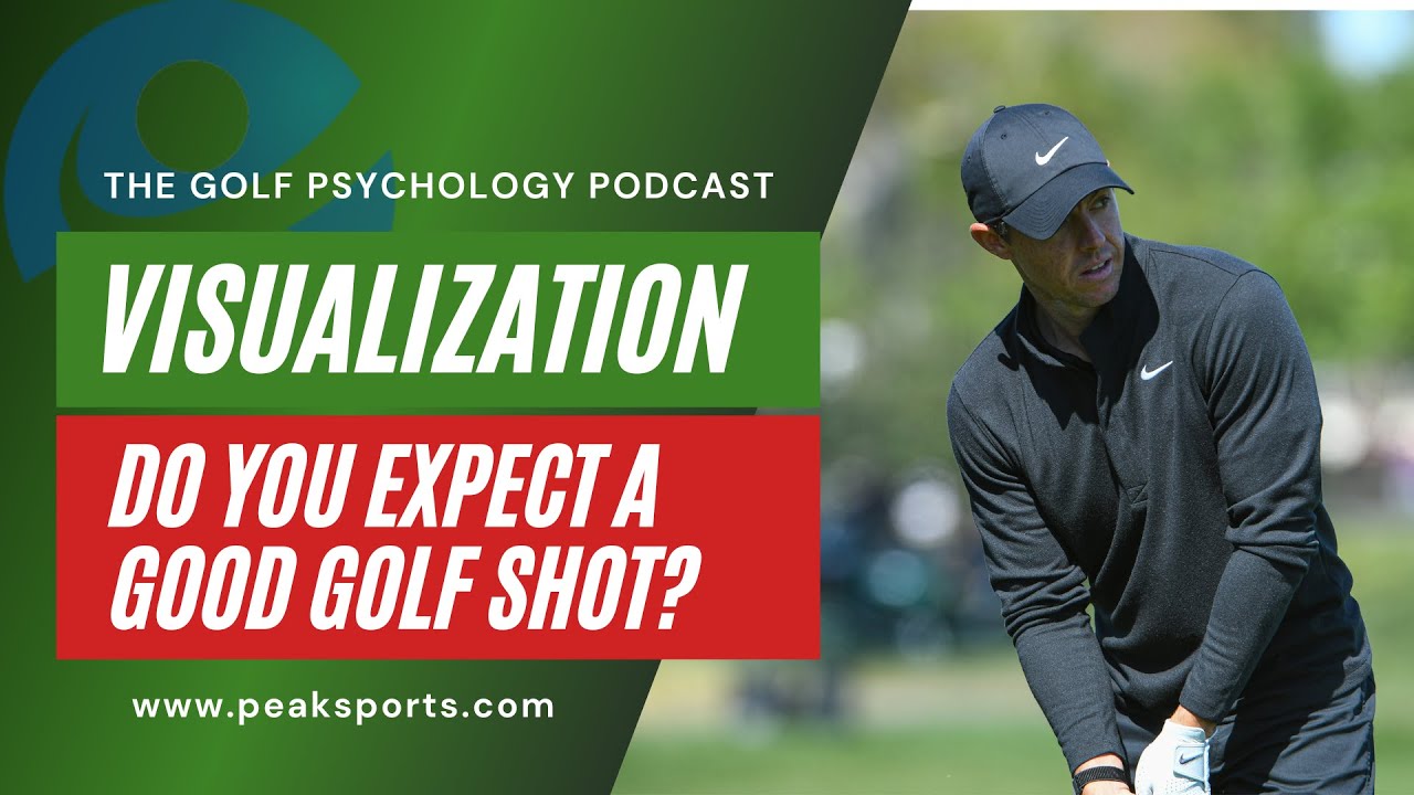 Golf Psychology Video and Visualizing the Correct Golf Shot