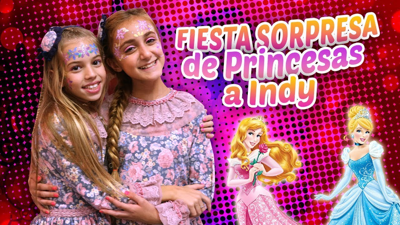 FIESTA SORPRESA de PRINCESAS a El Mundo de Indy por su cumpleaños 🎂 - Silvia Sánchez