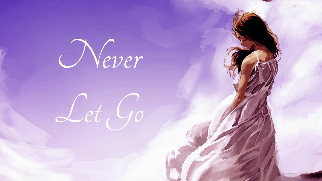 NEVER LET GO | POEM