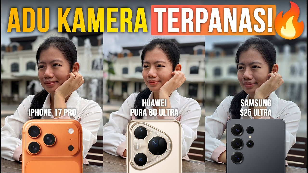 Perang Kamera Hape Terbaik! Blind Test iPhone 17 Pro vs Huawei Pura 80 Ultra vs Samsung S25 Ultra