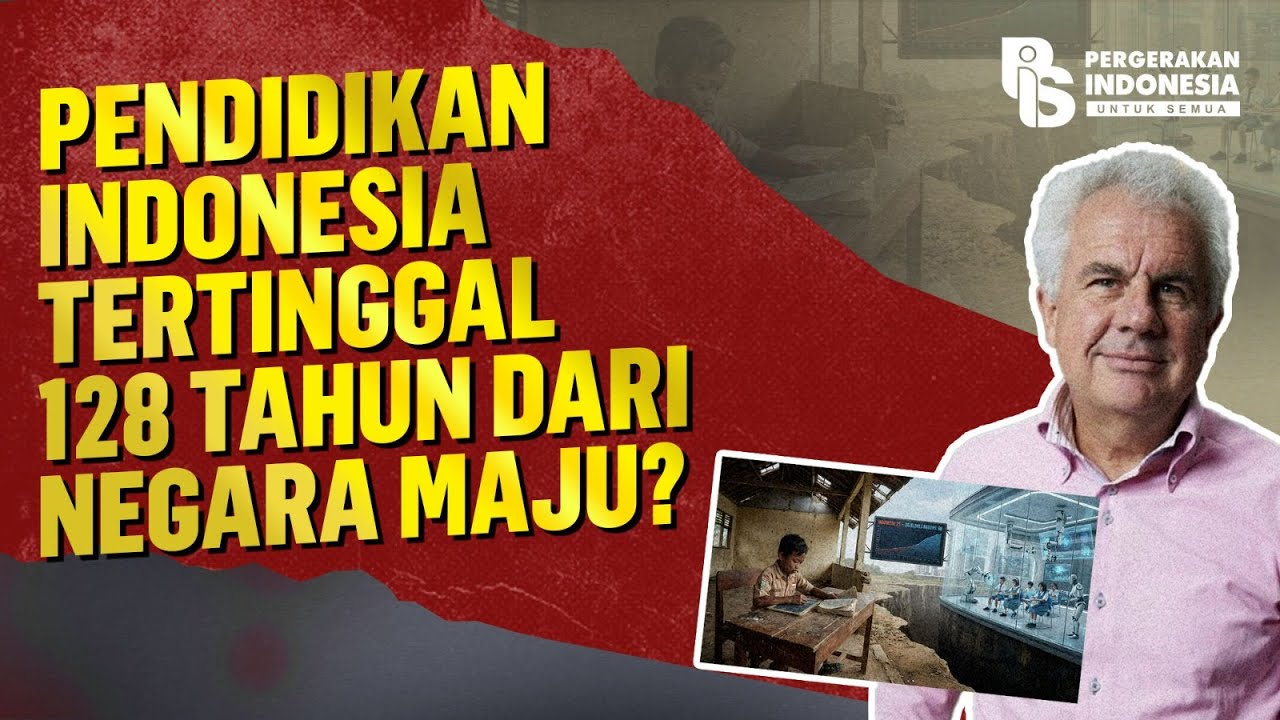 Kenapa Pendidikan Indonesia Tertinggal 128 Tahun dari Negara Maju?