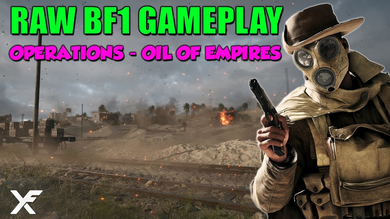 Battlefield One 33 Minutes of Raw Gameplay - Operations Oil of Empires
