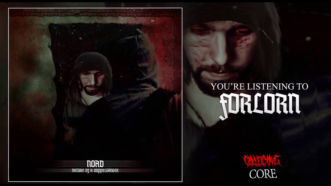 NOAD - Forlorn (Official Stream)