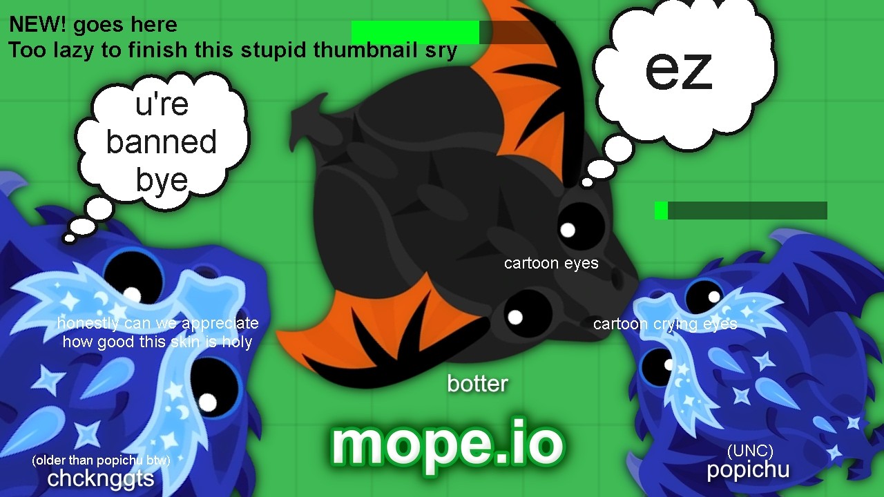 Unc Popichu couldn't take over the server so I did (mope.io)
