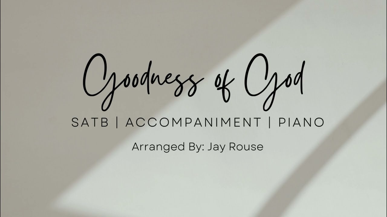 Goodness of God | Piano | SATB