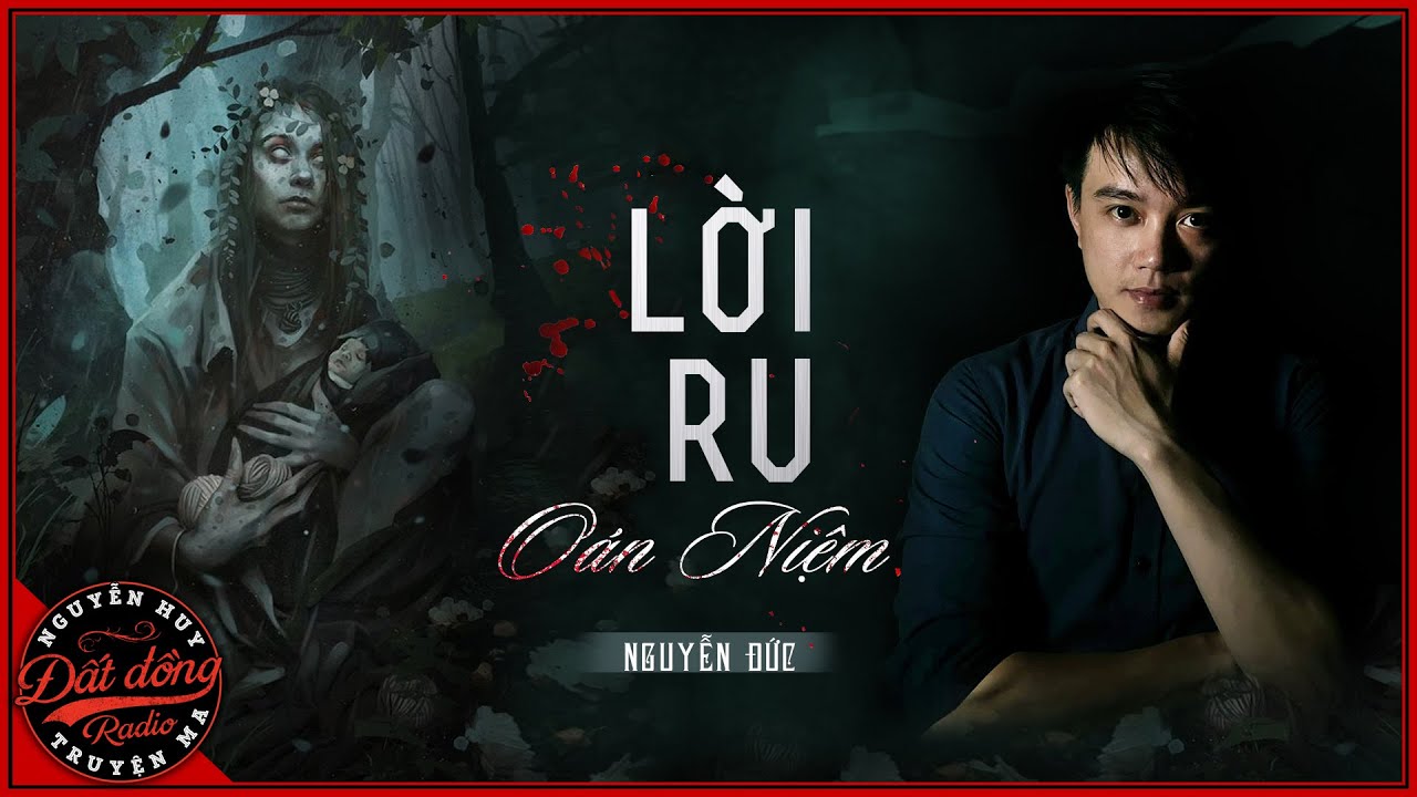 Truyện ma : LỜI RU OÁN NIỆM - Chuyện về hồn ma cô gái trẻ ở khu nhà trọ