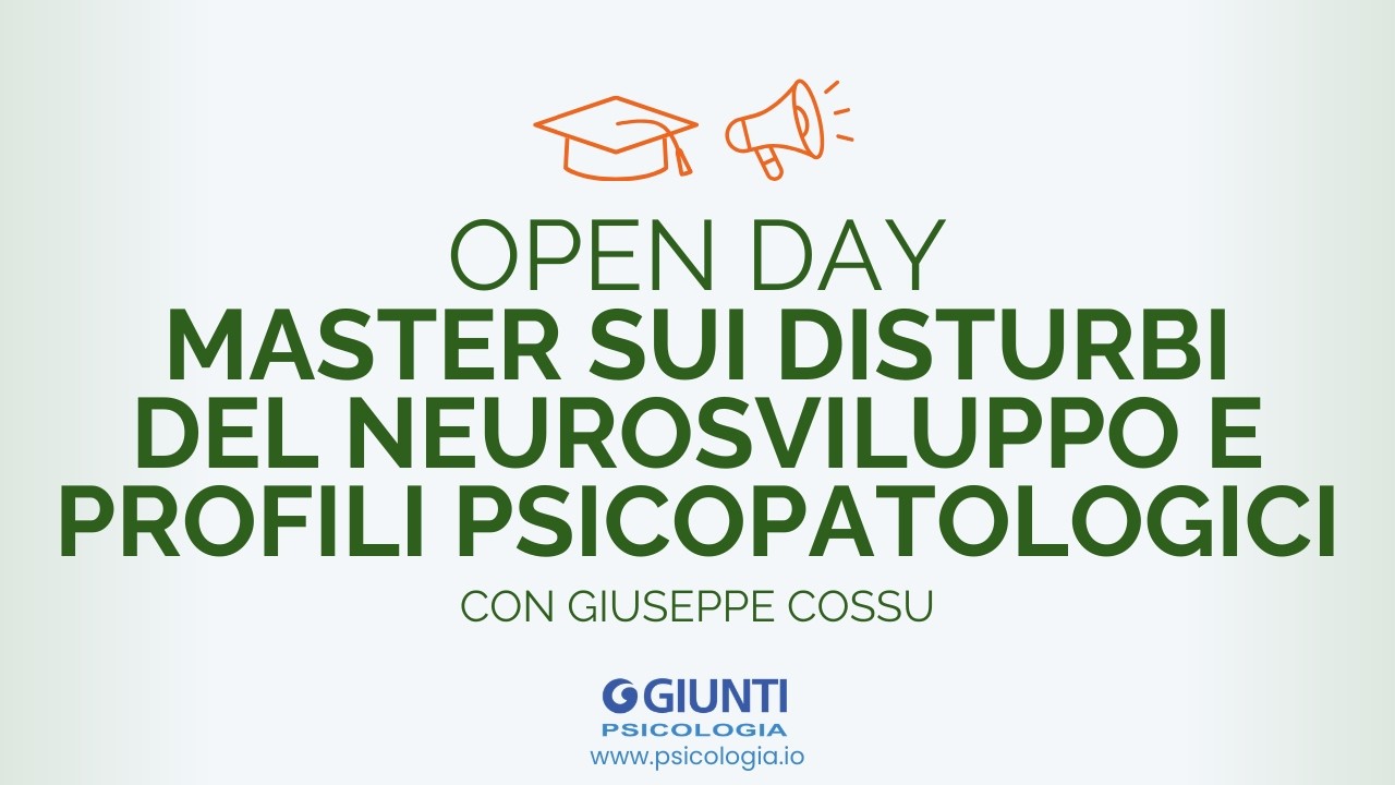 Master sui Disturbi del Neurosviluppo e Profili Psicopatologici: Open Day!