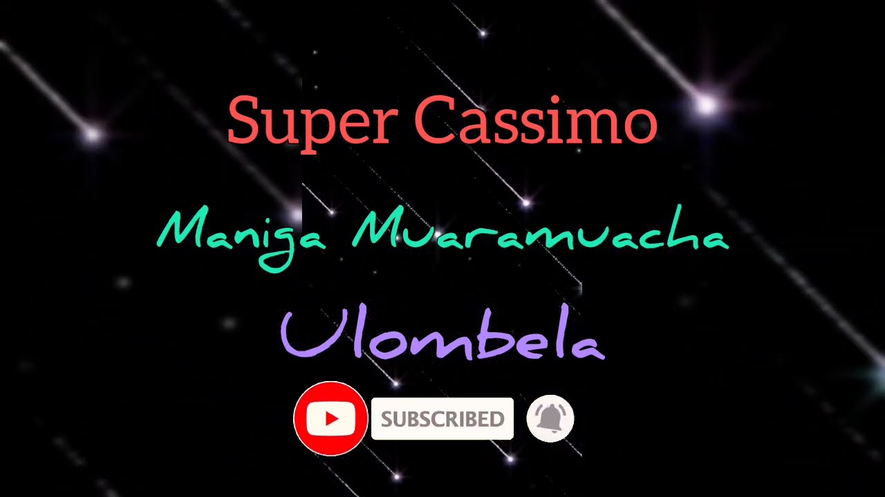 SUPER CASSIMO FT MANIGA MUARAMUACHA