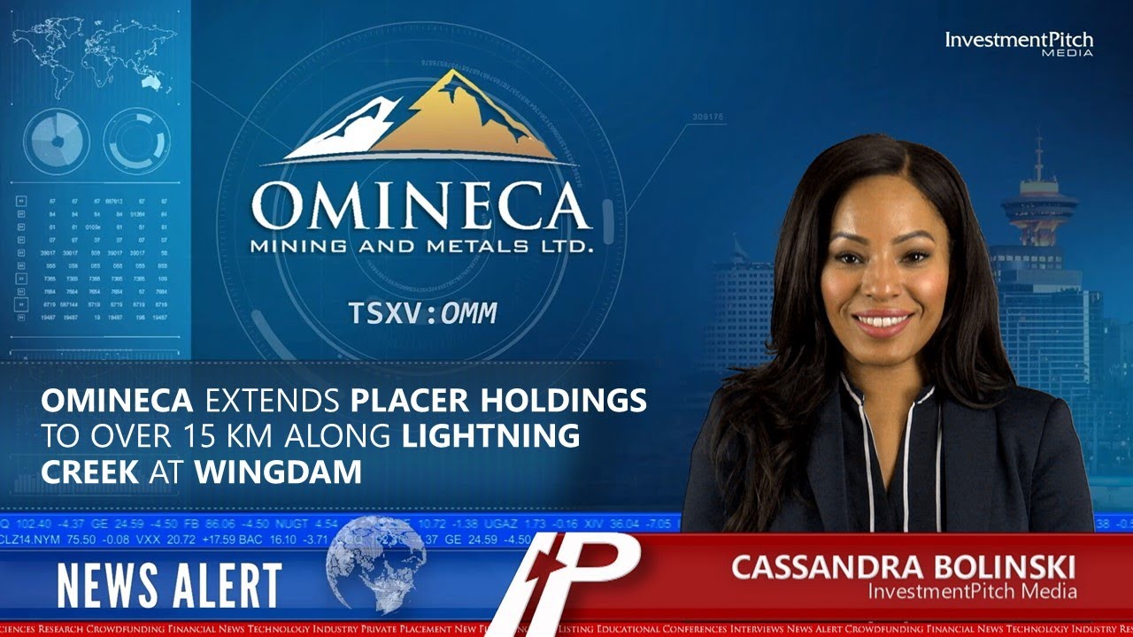 Omineca Extends Placer Holdings to Over 15 km Along Lightning Creek at Wingdam