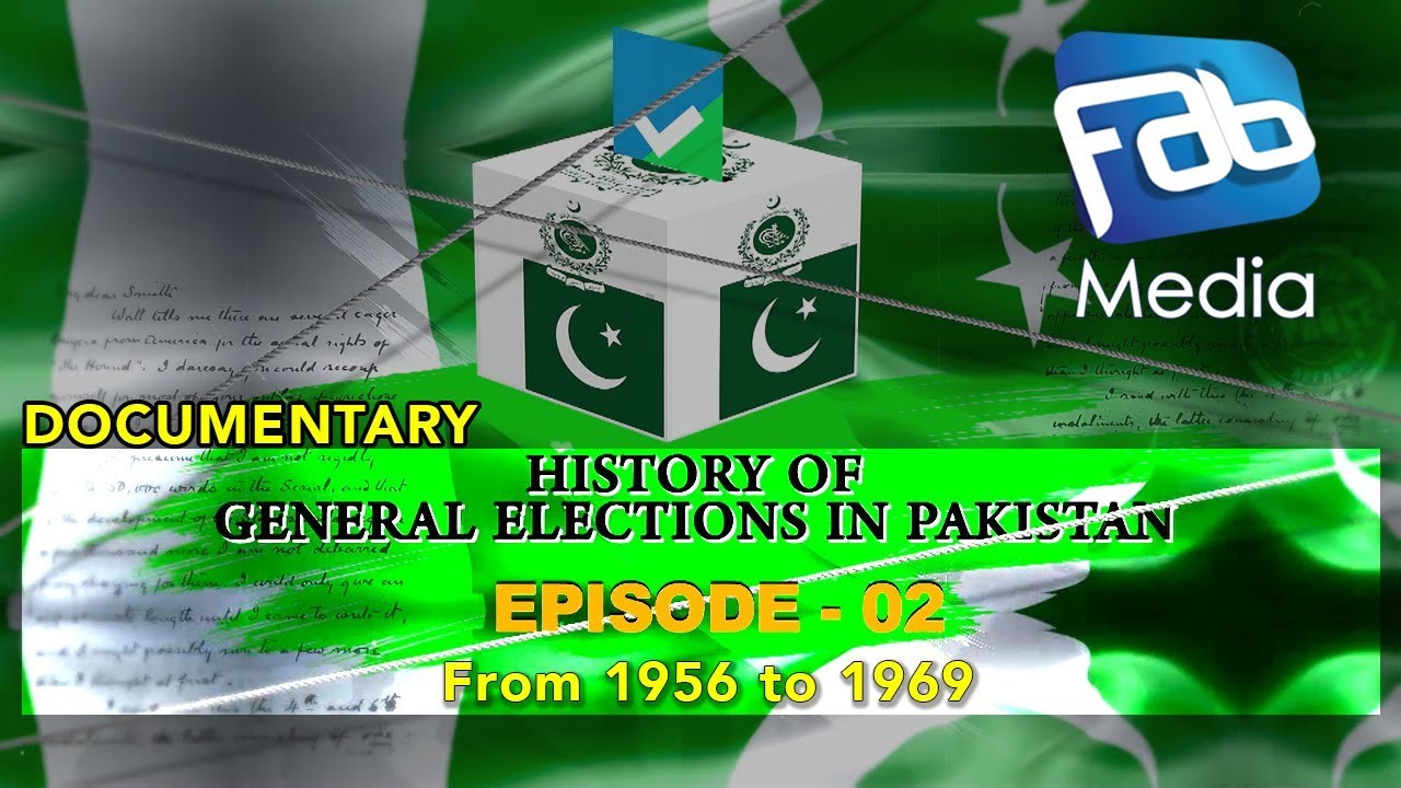 History of General Elections in Pakistan (From 1956 to 1969) | EP 02 | FAB MEDIA | Documentary