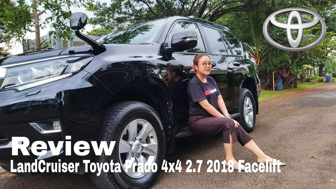 Review LandCruiser Toyota Prado 4x4 Facelift II 2.7 2018 With Melysa Autofame