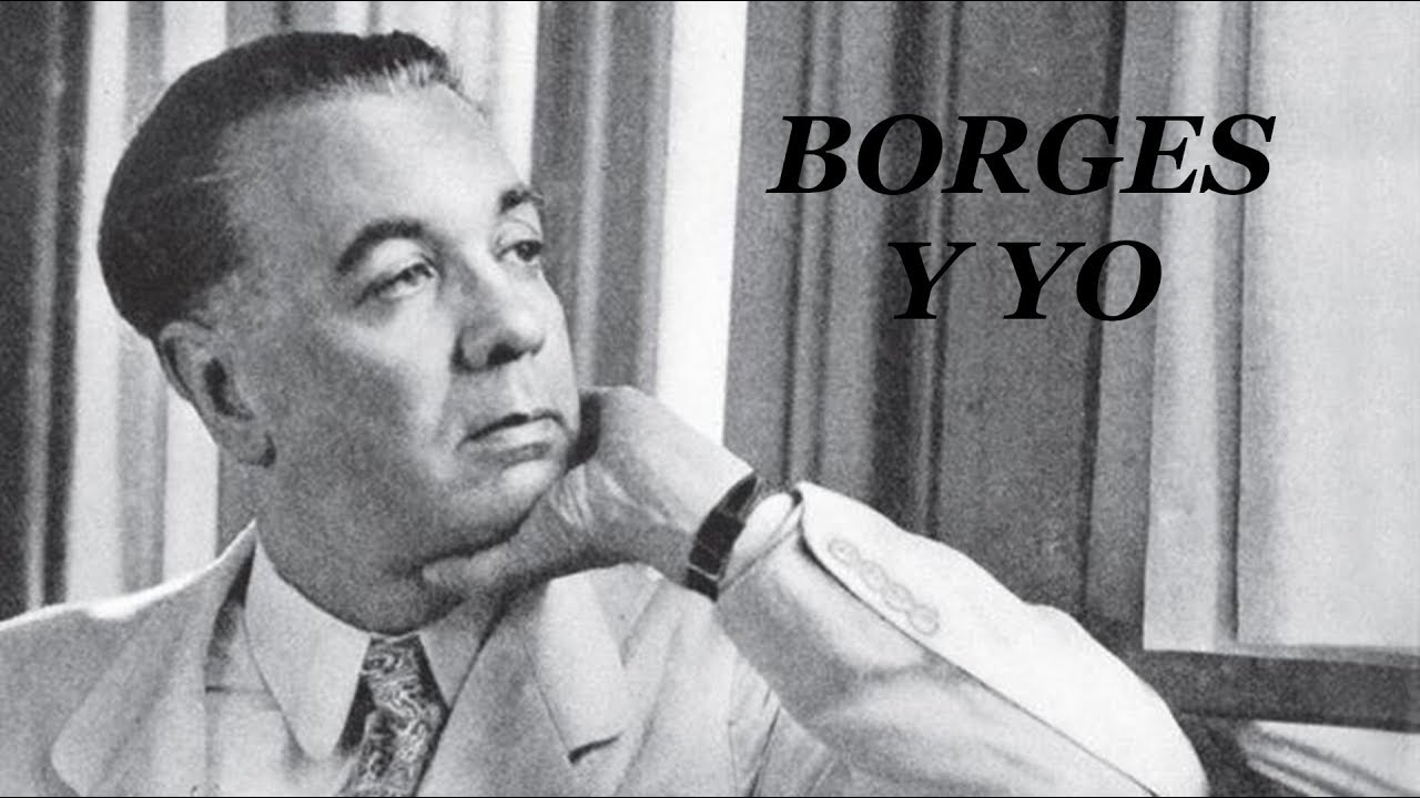 Jorge Luis Borges recita "Borges y yo"