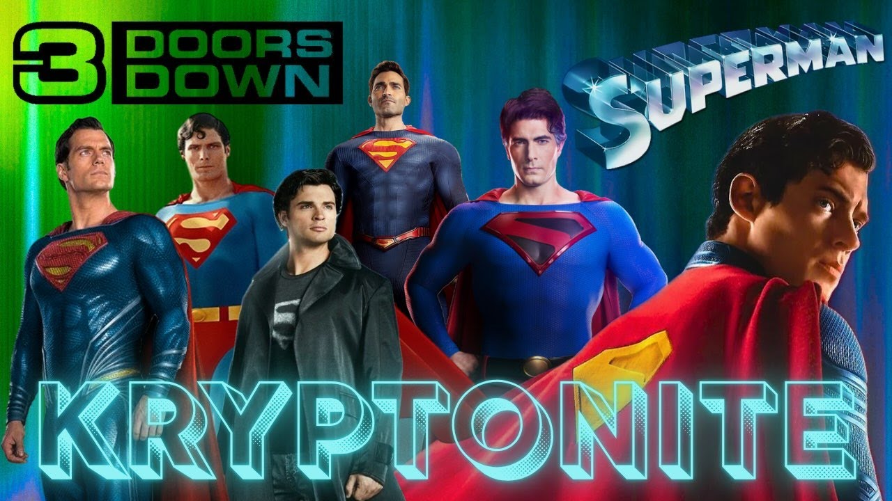 Superman Tribute: Kryptonite - 3 Doors Down
