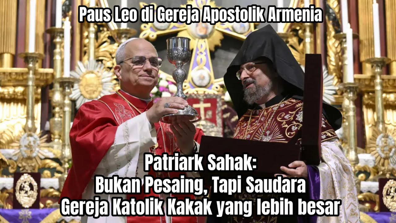 Paus Leo di Gereja Apostolik Armenia: Bukan Menaklukkan, Tetapi Saling Menguatkan