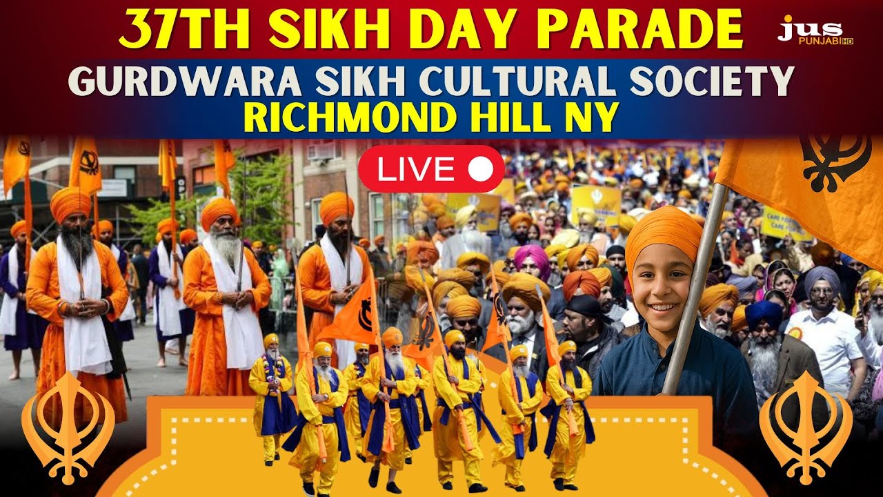 LIVE: 37TH SIKH DAY PARADE 2025 | UNITING FAITH & CULTURE IN RICHMOND HILL, NEW YORK | JUS TV