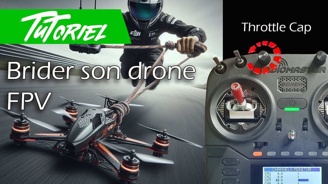 Throttle cap.Comment brider son drone FPV ? 3 solutions + tips pour limiter et lisser la puissance.